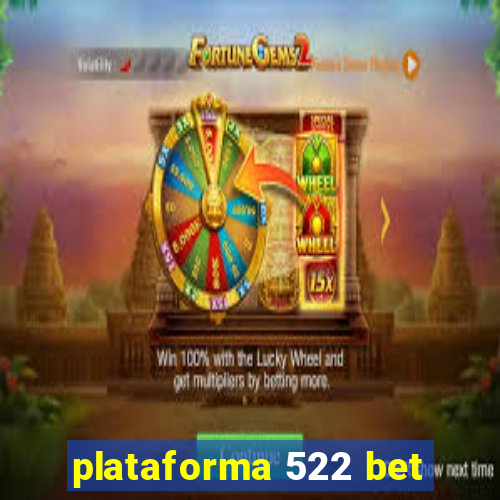 plataforma 522 bet